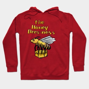 The Honey Bees-ness Hoodie